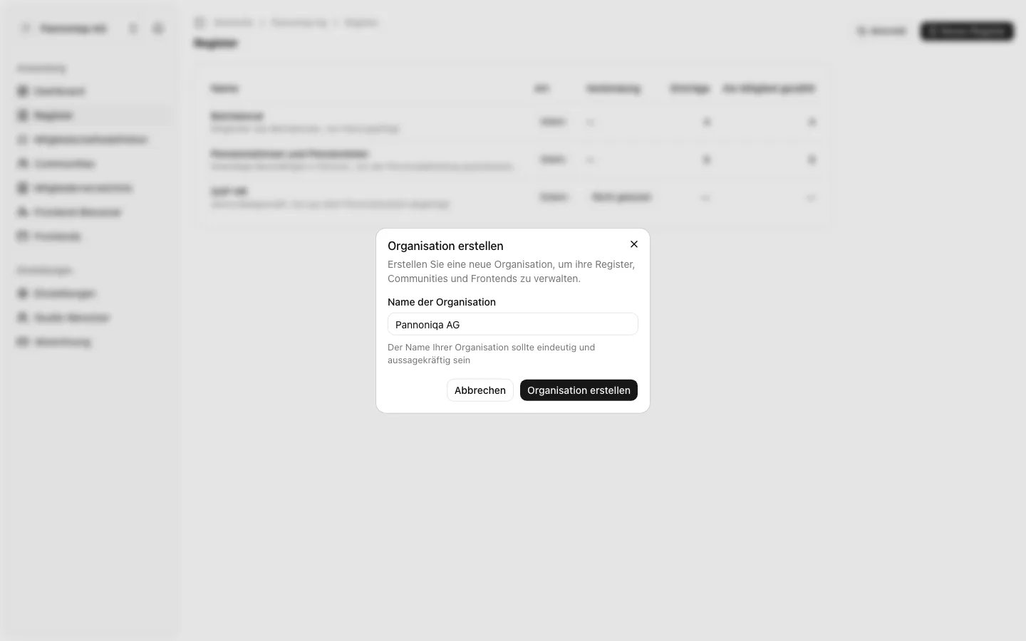 Der Dialog „Organisation erstellen“ mit dem Namen Pannoniqa AG